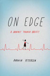 On Edge: A Journey through Anxiety by Andrea Peterson- Feature and Review