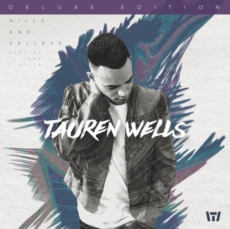 Tauren Wells To Release First Solo LP ‘Hills And Valleys’ On June 23