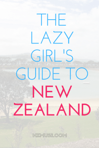 The lazy girl’s guide to NZ