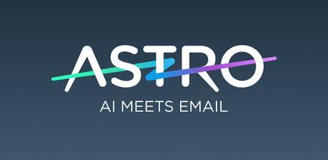 Astro: AI Meets Email