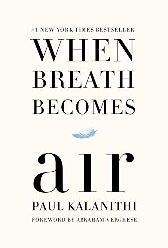 When Breath Becomes Air by [Kalanithi, Paul]