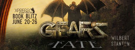 Gears of Fate by Wilbert Stanton @XpressoReads @Wilbert_stanton