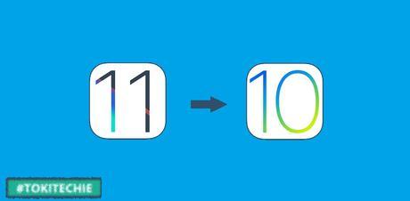 Downgrade iOS 11 to iOS 10