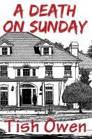 What's better than a murder mystery for summer reading? One that's on sale! Death on a Sunday by Tish Owen.
