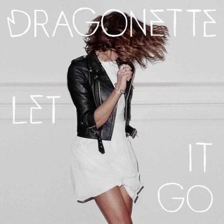 Dragonette - Let It Go