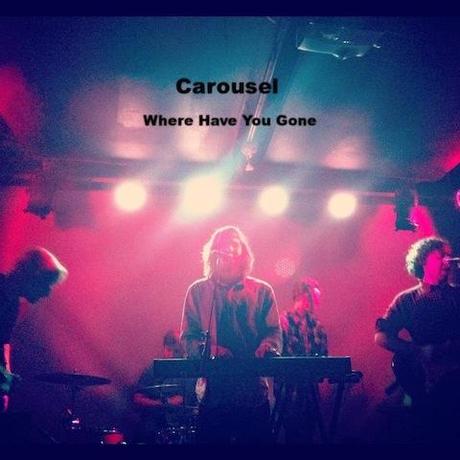 Carousel – Where Have You Gone