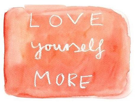 Love yourself more