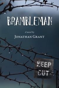 Brambleman a Novel by Jonathan Grant