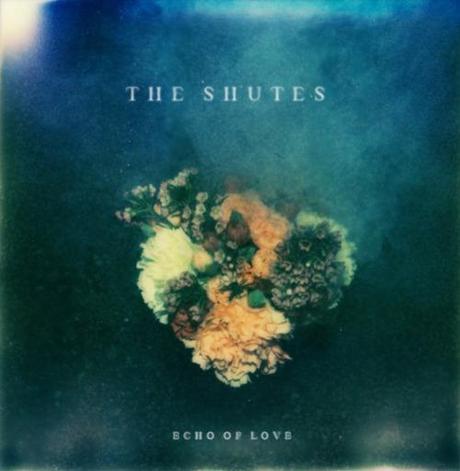 The Shutes – Echo of Love