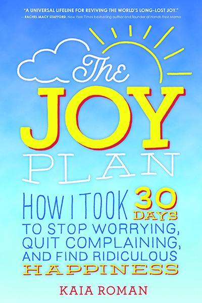 Can one month of joy change your entire life? #thejoyplan @kaiaroman