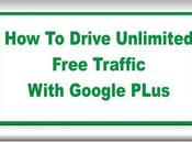 Drive Unlimited Free Traffic With Google Plus
