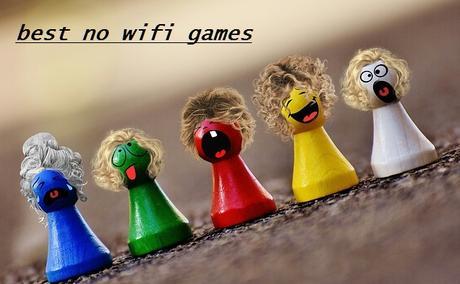 best no wifi games