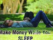 Ways Make Money While SLEEP