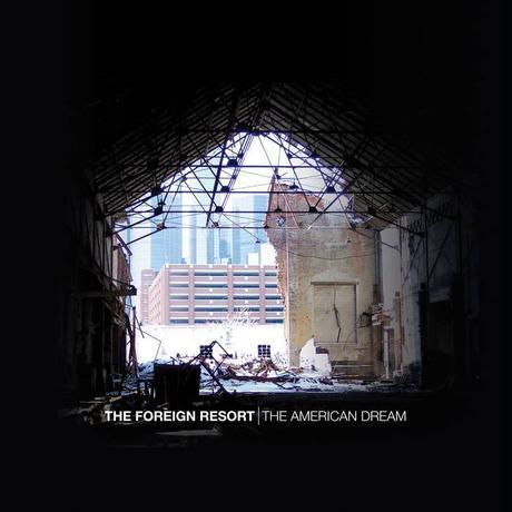 CD Review: The Foreign Resort – The American Dream