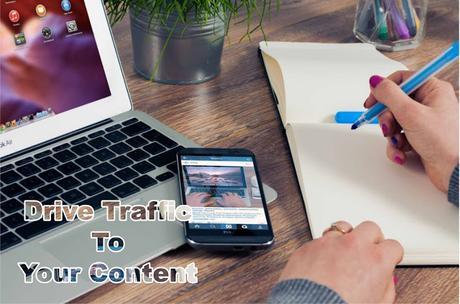 Driving Traffic To Your Content
