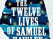 Twelve Lives Samuel Hawley Hannah Tinti