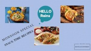 Monsoon Special Snack-Time Recipes