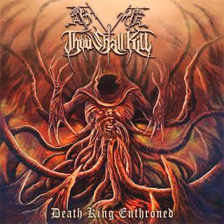 Thou Shall Kill – Death King Enthroned