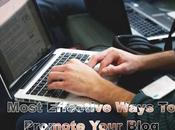 Most Effective Ways Promote Your Blog