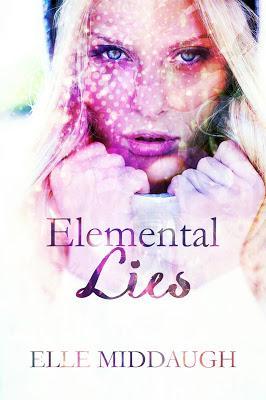 Elemental Lies (Essential Elements #2) by Elle Middaugh  @YABoundToursPR