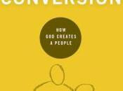 Book Review: Conversion Creates People