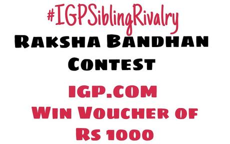 Raksha Bandhan Contest with IGP.com #IGPSiblingRivalry