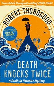 Death Knocks Twice – Robert Thorogood #Blogtour #bookreview