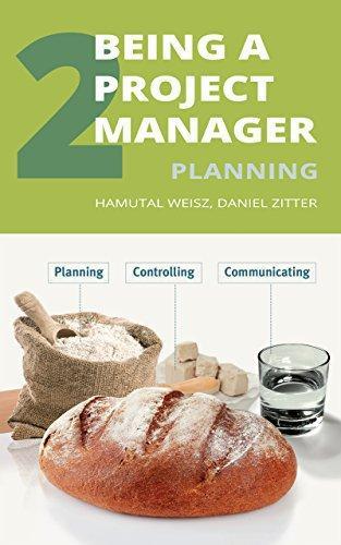 Being A Project Manager by Hamutal Weisz and Daniel Zitter
