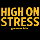 High on Stress: Greatest Hits
