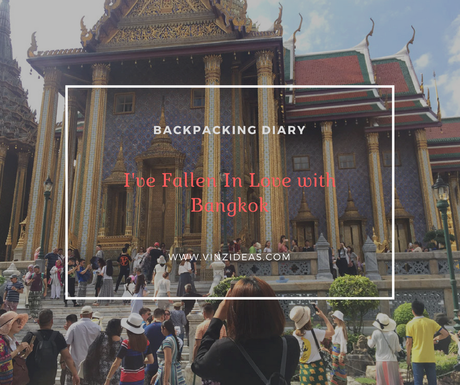 Backpacking Diary: I’ve Fallen In Love with Bangkok