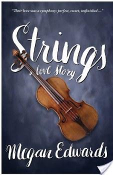 Strings: A Love Story by Megan Edwards