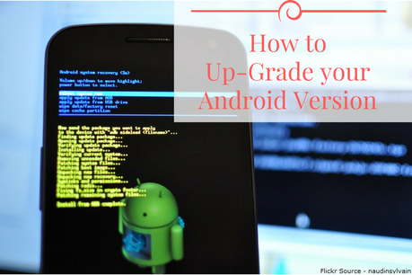 3 Best Ways To Upgrade Android Operating System upgrade android operating system