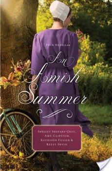 An Amish Summer:  Four Novellas by Shelley Shepard Gray, Amy Clipston, Kathleen Fuller, and Kelly Irvin
