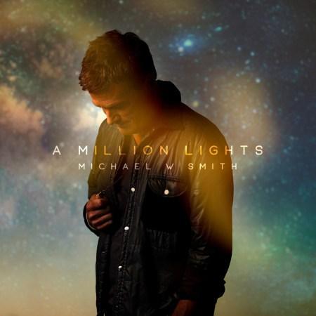 Michael W. Smith Releases “A Million Lights” Single Today