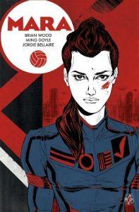 Danika reviews Mara by Brian Wood, Ming Doyle, Jordie Bellaire, and Clayton Cowles