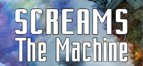 Screams: The Machine by Sam Mortimer @CdnZmbiRytr