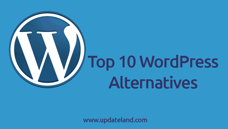 WordPress Alternatives: Top 10 WordPress Competitors