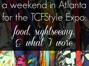 Weekend Atlanta (with TCFStyle Expo Recap!)