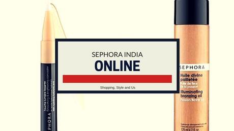 Sephora (India) Products Are Now Available Online !