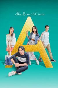A: Aku, Benci & Cinta (2017): Far from straight A