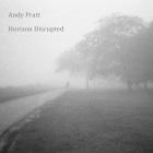 Andy Pratt: Horizon Disrupted