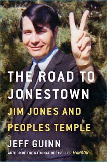 The Road to Jonestown- Jim Jones and the People's Temple by Jeff Guinn- Feature and Review