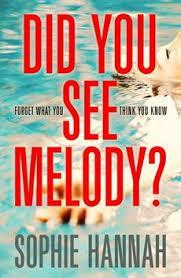 Did You See Melody? – Sophie Hannah