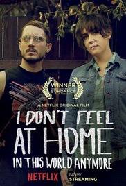 I Don’t Feel at Home in This World Anymore (2017)