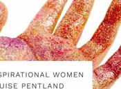 Inspirational Women: Louise Pentland