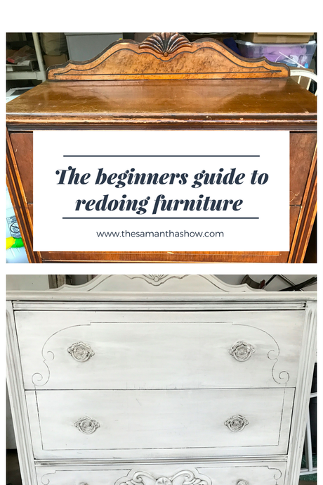 The beginner's guide to redoing furniture; tips and tricks to breathe new life into old pieces