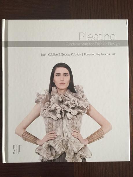 An Artistry Folded Into A Box (Pleat, That Is):  Pleating - Fundamentals For Fashion Design by Kalajian & Kalajian