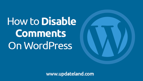 How to Disable Comments on WordPress