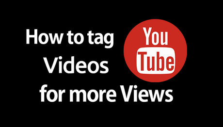 How to Tag Youtube Videos For More Views