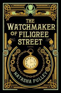 The Watchmaker Of Filigree Street – Natasha Pulley